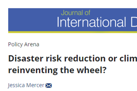 Disaster Risk Reduction or Climate Change Adaptation: Are we Reinventing the Wheel?
