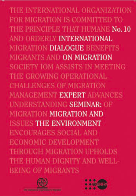 International Dialogue on Migration N°10 - Expert Seminar: Migration and the Environment