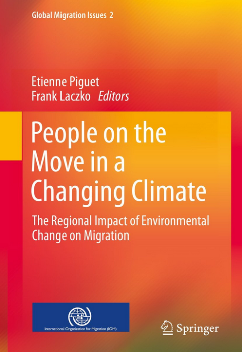 Global Migration Issues, Vol. 2 - People on the Move in a Changing Climate : The Regional Impact of Environmental Change on Migration
