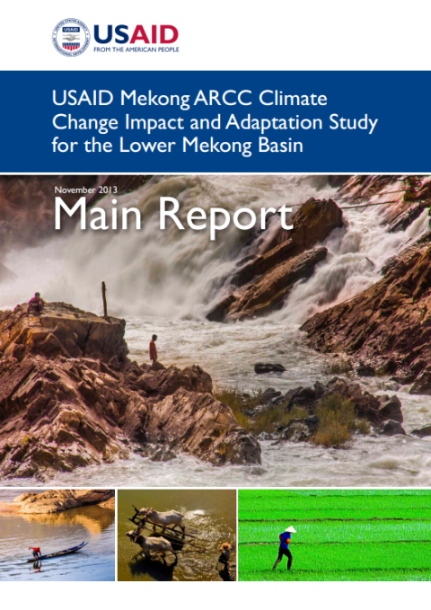 USAID Mekong ARCC Climate Change Impact and Adaptation Study for the Lower Mekong Basin